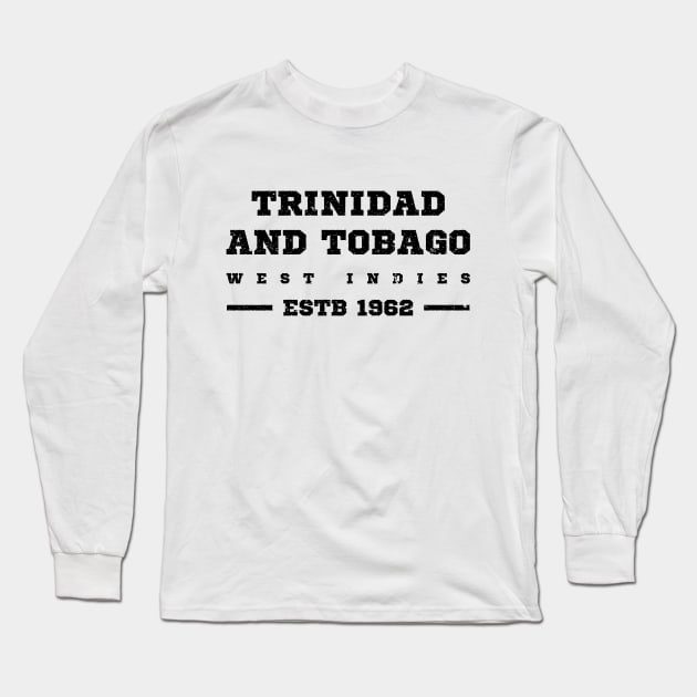 Trinidad and Tobago Estb 1962 West Indies Long Sleeve T-Shirt by IslandConcepts